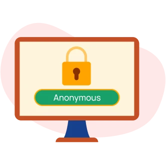 100% Anonymity